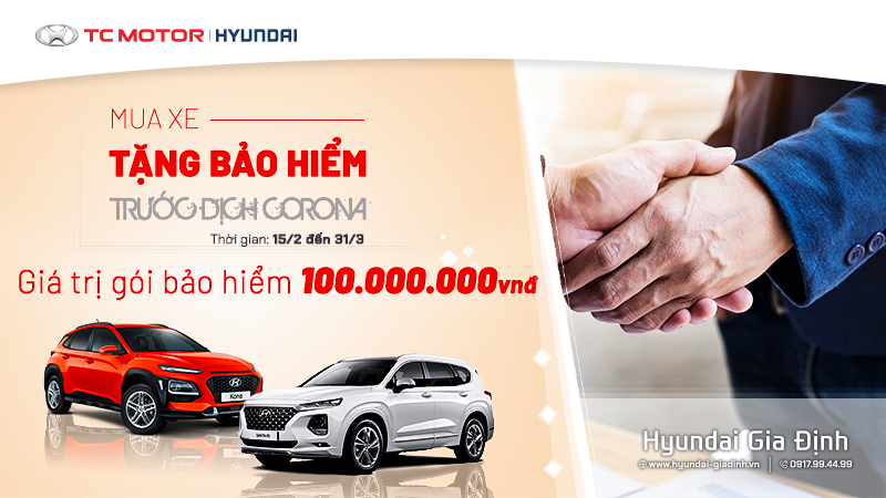 MUA XE TẶNG BẢO HIỂM TRƯỚC DỊCH CORONA - HYUNDAI GÒ VẤP