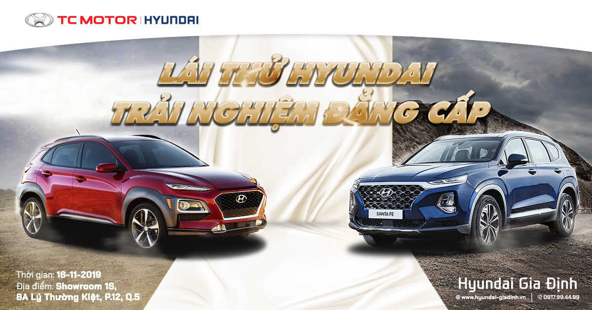 CHƯƠNG TRÌNH LÁI THỬ HYUNDAI - TRẢI NGHIỆM ĐẲNG CẤP